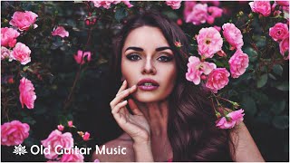 This Music Will Make You Feel Better - Best Romantic Guitar Music In The World