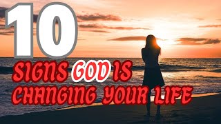 10 SIGNS GOD IS CHANGING YOUR LIFE (must watch) - CHRISTIAN MOTIVATION