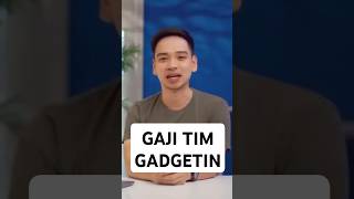 SEBERAPA BESAR GAJI TIM GADGETIN? #gadgetin #gedget #lowker #lowongankerja #gaji #penghasiluang