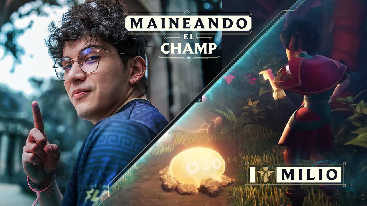 Maineando el Champ: Milio | League of Legends