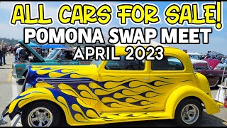 Pomona Swap Meet and Car Show April 2023 l Lots of CARS FOR SALE!