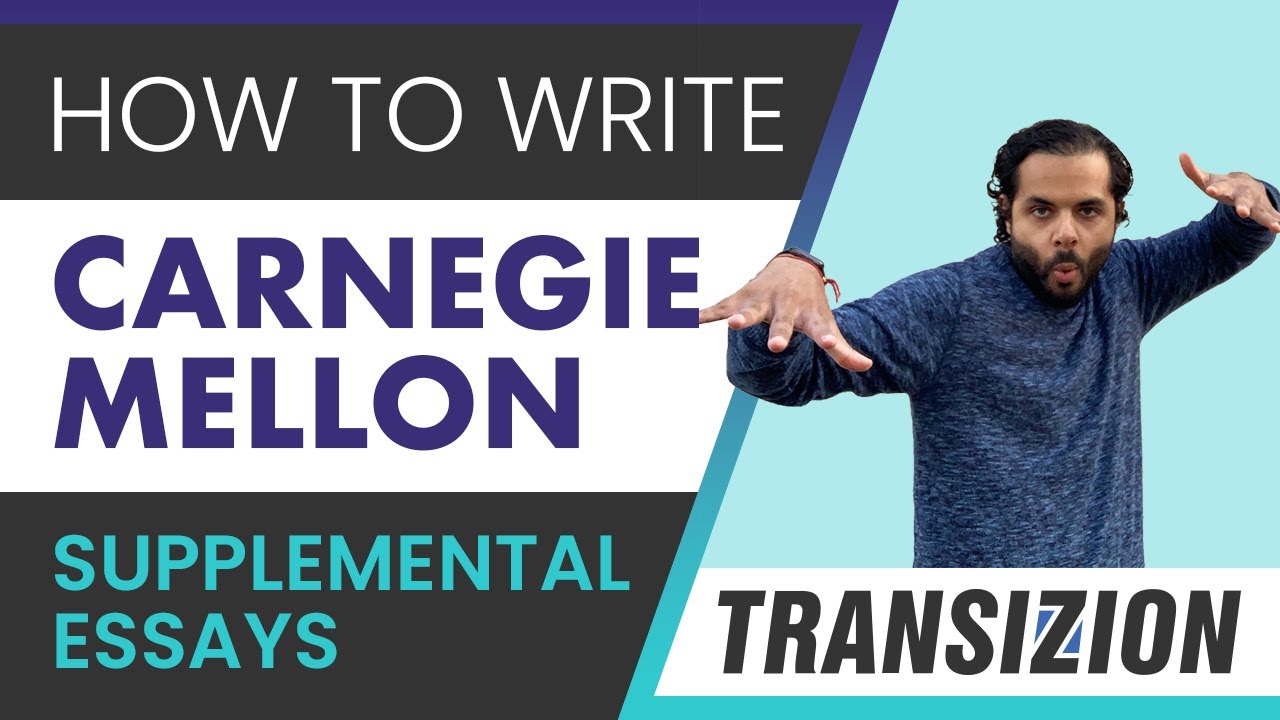 How to Write the Carnegie Mellon Supplemental Essays: A Great