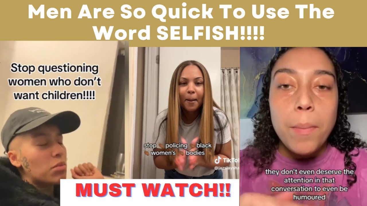 Why Are Men So Quick To Use The Word SELFISH!!!