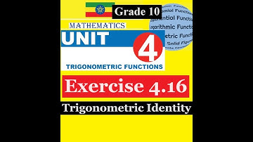 Mathematics Grade 10 Unit 4 Exercise 4.16(Trigonometric Identity)@Girma21