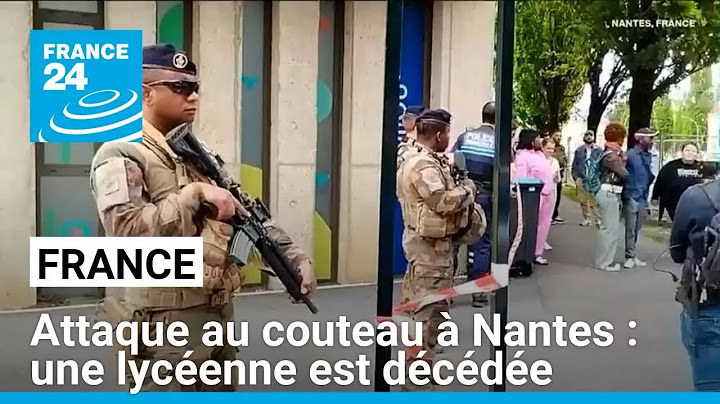 Attaque au couteau à Nantes : une lycéenne décédée et trois blessés • FRANCE 24