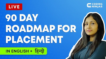 90 Day Roadmap For Placement | Get Placed In MAANG/FAANG & Startups | DSA Strategy | Coding Ninjas