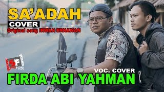 IRWAN ERNAWAN - SA'ADAH (COVER) Voc. Firda Abi Yahman