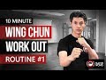 10 Minute Wing Chun Workout Exercises - Routine #1 - Punching and Moving