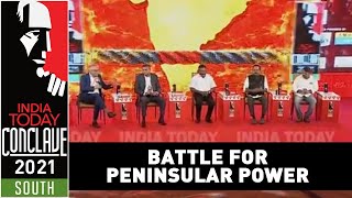 May Mandate: The Battle For Peninsular Power | India Today Conclave South 2021