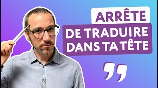 4 astuces pour penser en français