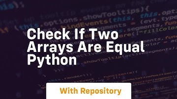 check if two arrays are equal python