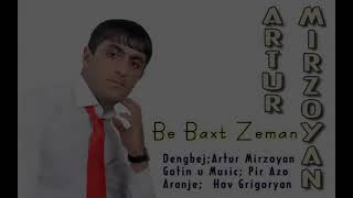 Artur Mirzoyan Bê Bext Zeman  New 2016