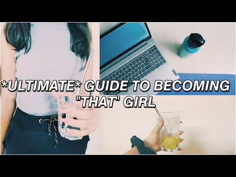 the ULTIMATE GUIDE to becoming that girl || tips to glow up your ...