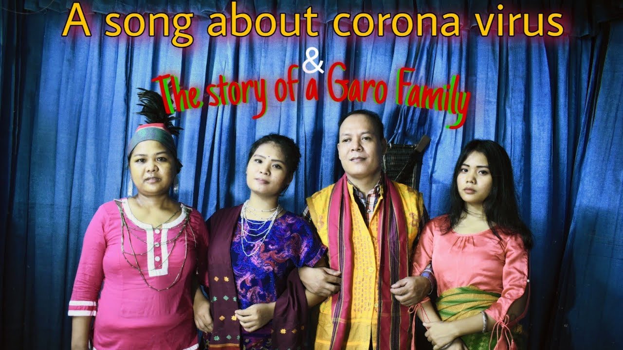 Corona virus  the story of a garo family  New garo song official music video 2020