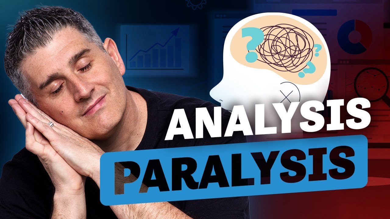 How to Beat Analysis Paralysis - YouTube