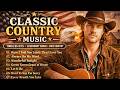 Country Classic  Music Timeless 60s, 70s, 80s🎵 When Words Fall Silent, Country Music Speaks
