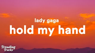 Video thumbnail of "Lady Gaga - Hold My Hand (Lyrics) (From “Top Gun: Maverick)"