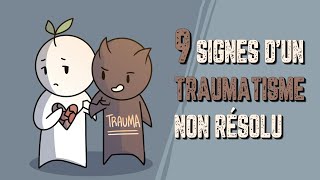 9 signes d’un traumatisme non résolu