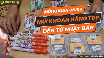 Hướng dẫn sử dụng và phân biệt các dòng mũi khoan UNIKA - Nhật Bản I Đồ Nghề Tự Chọn