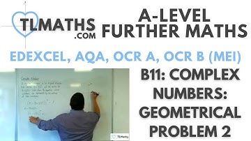 A-Level Further Maths B11-02 Complex Numbers: Geometrical Problem 2