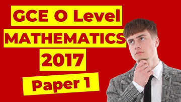 GCE O level Mathematics (4048) Year 2017 Paper 1 | SG MOE SyllabusTYS Past Year Paper Full Solution!