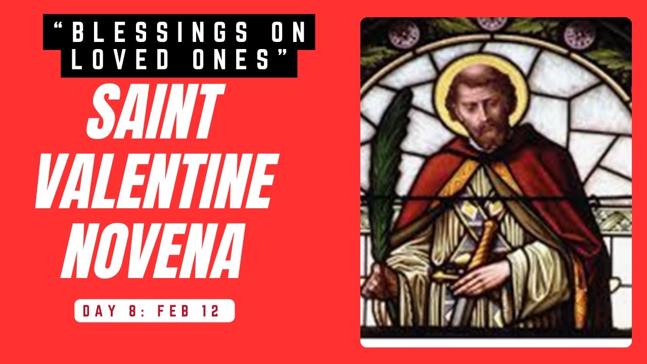 Powerful Prayers I St. Valentine Novena Day 8 – “Blessings on Loved ...
