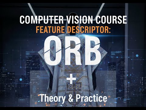 ORB (Oriented FAST and Rotated BRIEF) || Feature Descriptor: ORB || Computer Vision Full Course