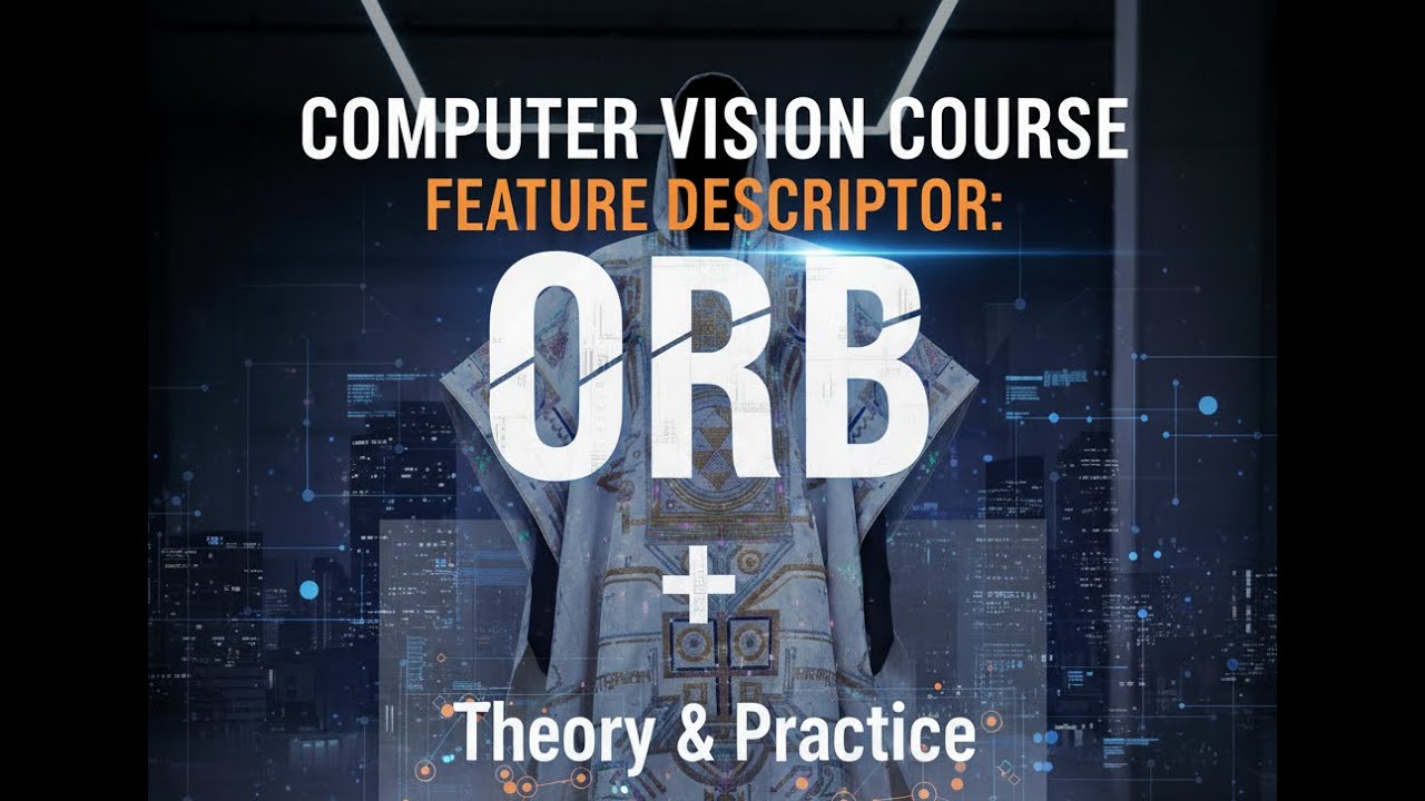 ORB (Oriented FAST and Rotated BRIEF) || Feature Descriptor: ORB || Computer Vision Full Course