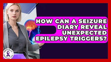 How Can A Seizure Diary Reveal Unexpected Epilepsy Triggers? - Epilepsy Wellness Hub