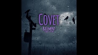 Covet - Basement (Slowed+Reverb)