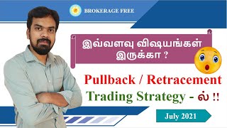 Pullback / Retracement Trading strategy !! (in Tamil) / July - 2021 | Excellent Trading strategy !!