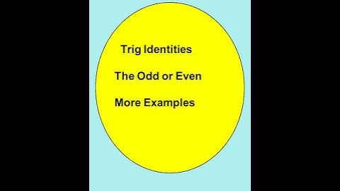 Odd - Even and Pythagorean Identities - classnotes.wmv