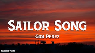 Gigi Perez - Sailor Song (Lyrics)