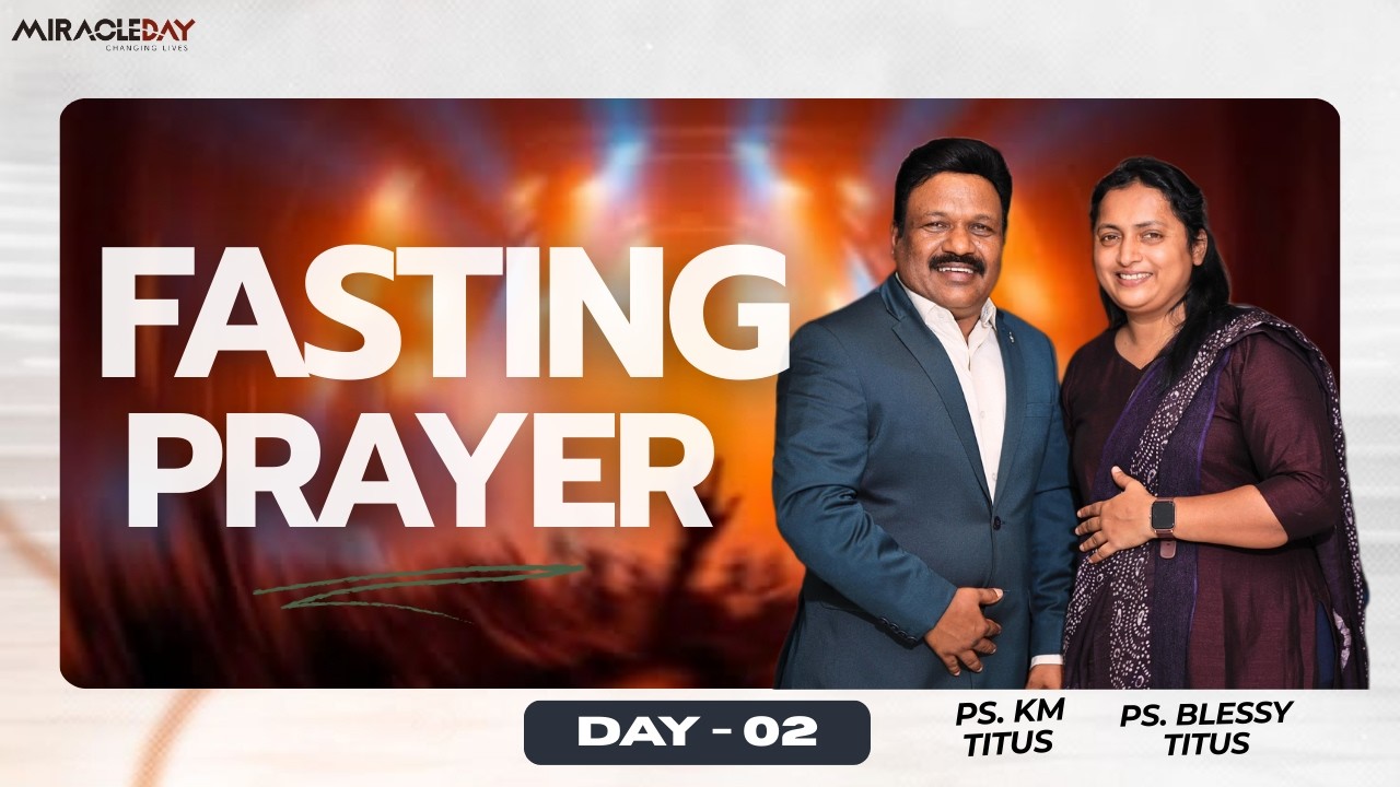 Fasting Prayer & Worship | Day 2 | Live from Miracle Day Church