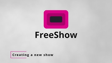 Freeshow Tutorial - Creating a new Show