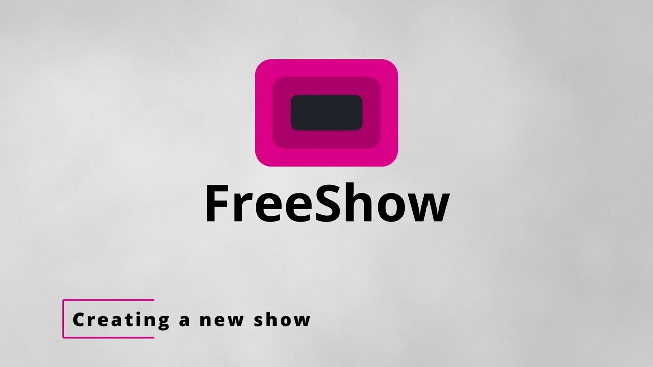 Freeshow Tutorial - Creating a new Show