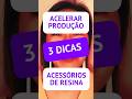 3 DICAS PARA ACELERAR A SUA PRODUÇÃO DE ACESSÓRIOS DE RESINA 🥰 #resinart #resinapoliester #resina