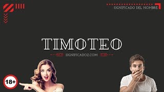 TIMOTEO - Significado del Nombre Timoteo 🔞 ¿Que Significa?