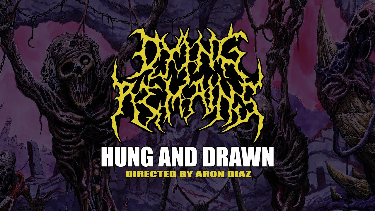 DYING REMAINS – HUNG AND DRAWN