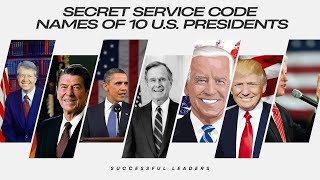 Secret Service Code Names of 10 U S  Presidents