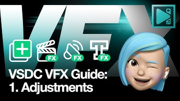 Guide to working with VFX in VSDC: PART 1/5 - Adjustment effects