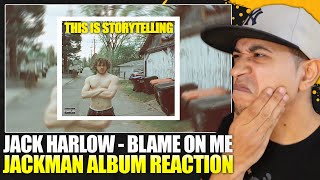 THIS IS STORYTELLING | Jack Harlow - Blame On Me (Jackman Album) Reaction