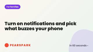 How to turn on notifications and pick what buzzes your phone | Pearspark in 60 seconds