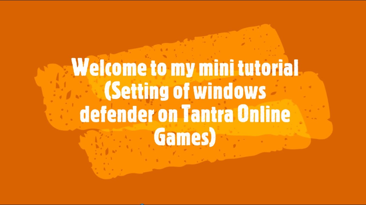 Windows Defender anti virus Setting For Tantra Online Games