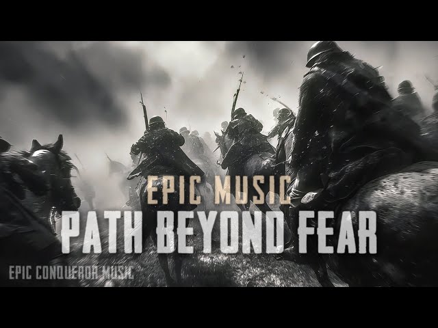 Path Beyond Fear - Powerful Dramatic Orchestra