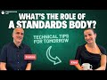 What is the role of a standards body?