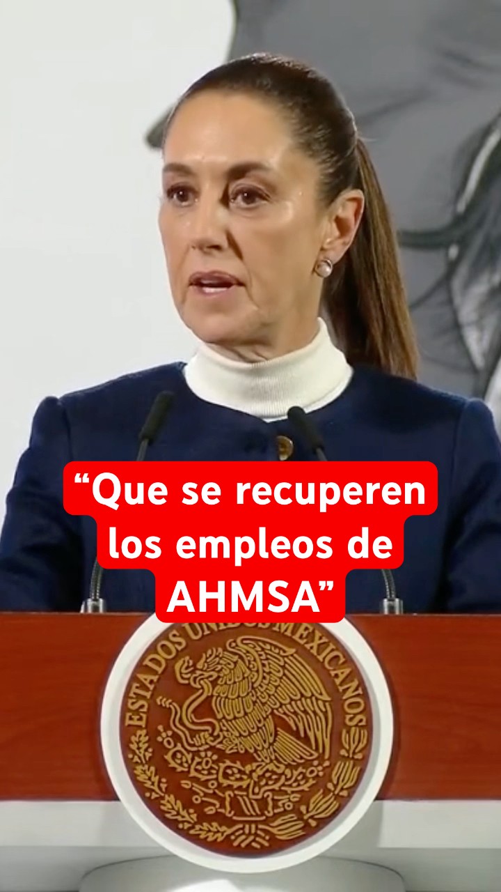 Sheinbaum prepara plan de justicia para trabajadores de AHMSA tras quiebra #shorts