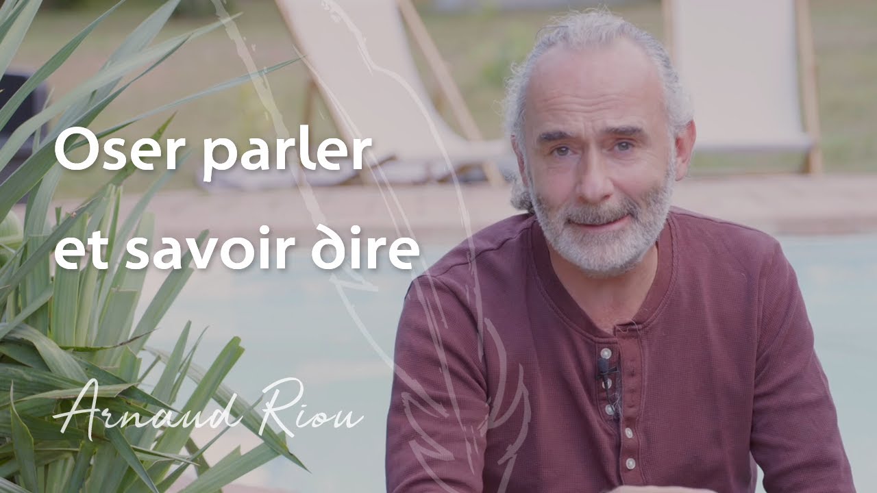 Oser parler et savoir dire