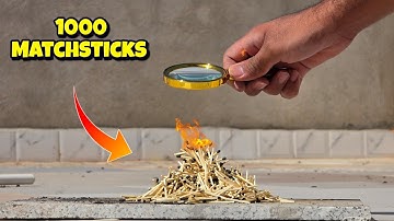 Burning 1000 Matchsticks at Once Using Sunlight and Convex Lens | Crazy Experiment!