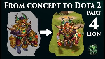 Dota 2 workshop. Creating Lion set, from concept to game. Part 4
